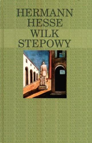 Okładka książki Wilk stepowy / Hermann Hesse ; tł. Gabriela Mycielska.