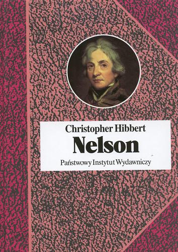 Okładka książki Nelson / Christopher Hibbert ; przeł. Jerzy Kozłowski.