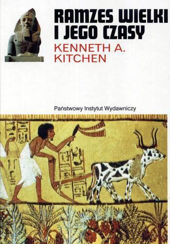 Okładka książki Ramzes Wielki i jego czasy / Kenneth A. Kitchen ; przełożył Andrzej Ćwiek.