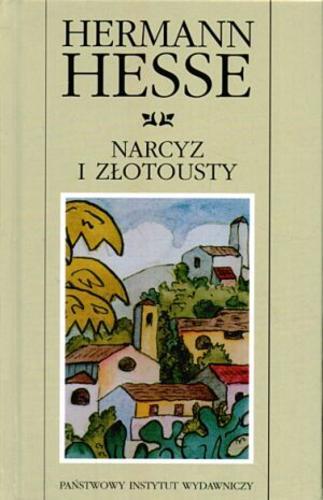 Okładka książki Narcyz i Złotousty :opowieść / Hermann Hesse ; tł. Marceli Tarnowski.