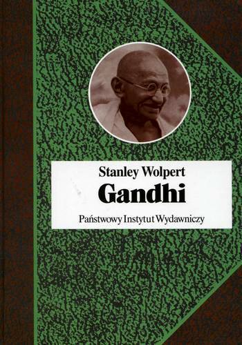 Okładka książki Gandhi / Stanley Wolpert ; przełożyli Joanna i Tomasz Jurewiczowie.