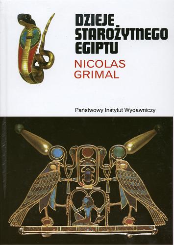 Okładka książki Dzieje starożytnego Egiptu / Nicolas-Christophe Grimal ; tł. Adam Łukaszewicz.