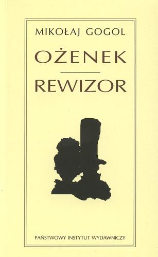 Okładka książki Ożenek; Rewizor / Mikołaj Gogol ; tłum. Julian Tuwim.
