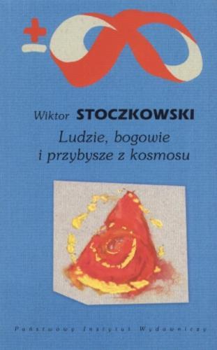 Okładka książki Ludzie, bogowie i przybysze z kosmosu / Wiktor Stoczkowski ; przełożył Robert Wiśniewski.