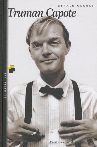 Okładka książki Truman Capote: biografia / Gerald Clarke ; tł. Jarosław Mikos.
