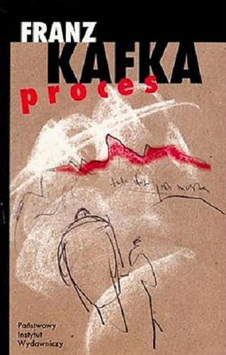 Okładka książki Proces / Franz Kafka ; przeł. Bruno Schulz [i Józefina Szelińska].