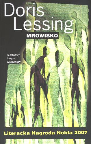 Okładka książki Mrowisko /  Doris Lessing ; przeł. Agnieszka Glinczanka.