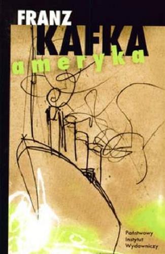 Okładka książki Ameryka / Franz Kafka ; przeł. [z niem.] Juliusz Kydryński.