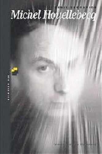 Okładka książki  Michel Houellebecq : biografia  1