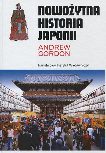 Okładka książki Nowożytna historia Japonii : od czasów Tokugawów do współczesności / Andrew Gordon ; przeł. z ang. Iwona Merklejn.