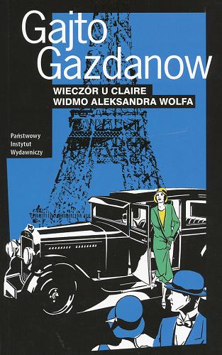 Okładka książki Wieczór u Claire ; Widmo Aleksandra Wolfa / Gajto Gazdanow ; przeł. Henryk Chłystowski.