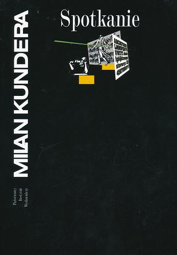 Okładka książki Spotkanie / Milan Kundera ; przeł. [z fr.] Marek Bieńczyk.