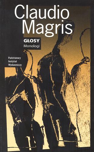Okładka książki Głosy : monologi / Claudio Magris ; przeł. [z wł.] i opatrzyła posł. Joanna Ugniewska.