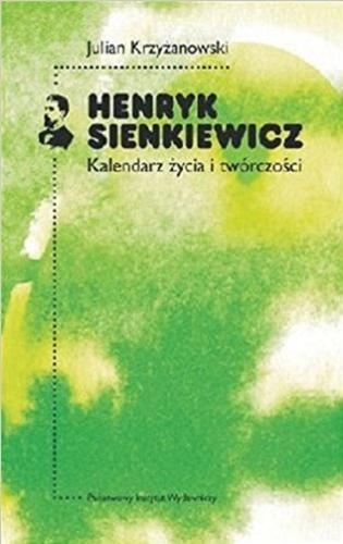 Okładka książki  Henryk Sienkiewicz : kalendarz życia i twórczości  5