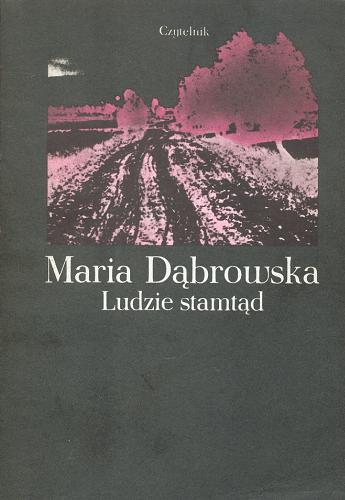 Okładka książki Ludzie stamtąd / Maria Dąbrowska.