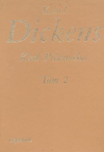 Okładka książki Klub Pickwicka / T. 2 Charles Dickens ; opr. Wiktor Popławski ; oprac. Zofia Popławska ; tł. Włodzimierz Górski.