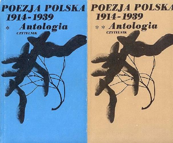 Okładka książki Poezja polska 1914-1939 : antologia / aut. wyb., opr. Seweryn Pollak ; opr. Ryszard Matuszewski.