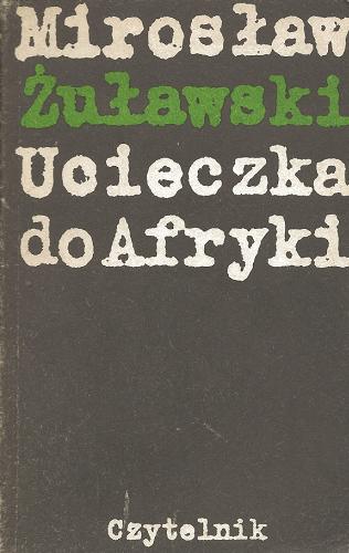 Okładka książki Ucieczka do Afryki / Mirosław Żuławski.