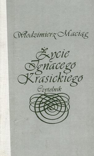 Okładka książki  Życie Ignacego Krasickiego : zapisy i domysły  12