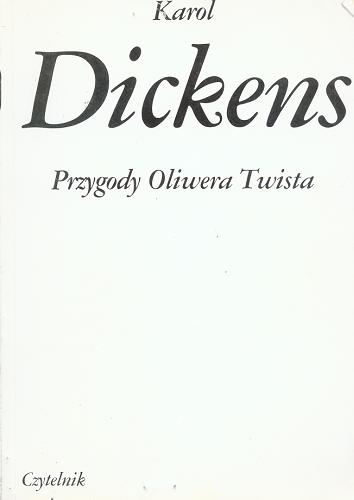 Okładka książki Przygody Oliwera Twista / Charles Dickens ; tł. Agnieszka Glinczanka.