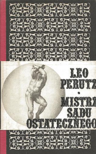 Okładka książki Mistrz Sądu Ostatecznego / Leo Perutz ; tł. i przedm. Marek Wydmuch.