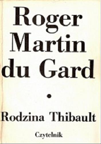 Okładka książki Rodzina Thibault / T. 2 / Roger Martin du Gard ; tł. Paweł Hulka-Laskowski.