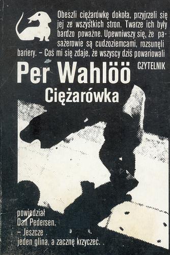 Okładka książki Ciężarówka / Per Wahloo ; tł. Maria Olszańska.
