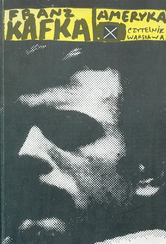 Okładka książki Ameryka /  Franz Kafka ; przeł. [z niem.] Juliusz Kydryński; [posłowie do pierwszego wyd. Max Brod].
