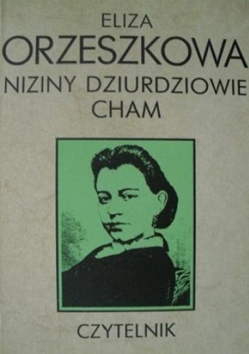 Okładka książki Niziny; Dziurdziowe ; Cham / Eliza Orzeszkowa.