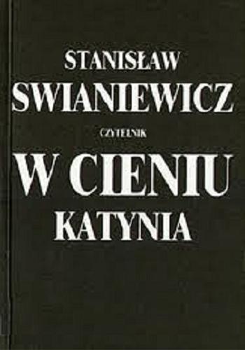 Okładka książki W cieniu Katynia / Stanisław Swianiewicz.