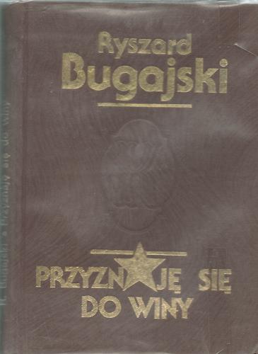 Okładka książki Przyznaję się do winy / Ryszard Bugajski.