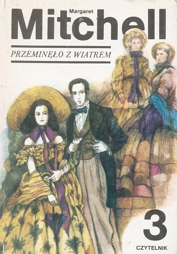 Okładka książki Przeminęło z wiatrem / T. 3 / Margaret Mitchell ; tłum. Celina Wieniewska.