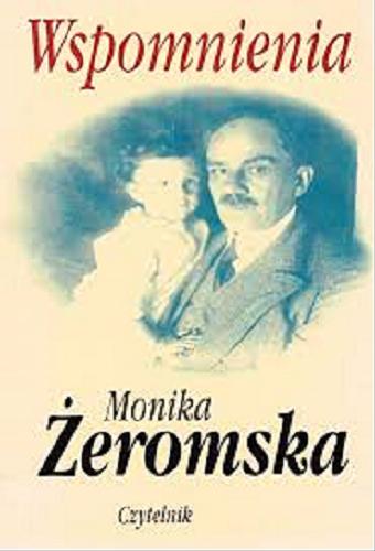 Okładka książki Wspomnienia / Monika Żeromska.