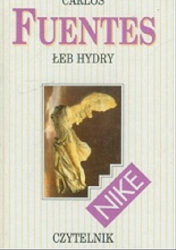 Okładka książki Łeb hydry / Carlos Fuentes ; przeł. Zofia Wasitowa.