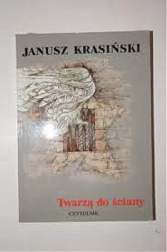Okładka książki Twarzą do ściany / Janusz Krasiński.