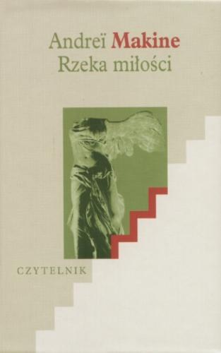 Okładka książki Rzeka miłości / Andrei Makine ; przek. Małgorzata Hołyńska.