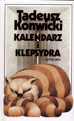 Okładka książki Kalendarz i klepsydra / Tadeusz Konwicki.