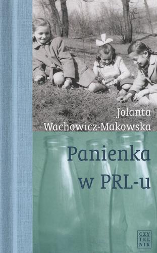 Okładka książki Panienka w PRL-u / Jolanta Wachowicz-Makowska.