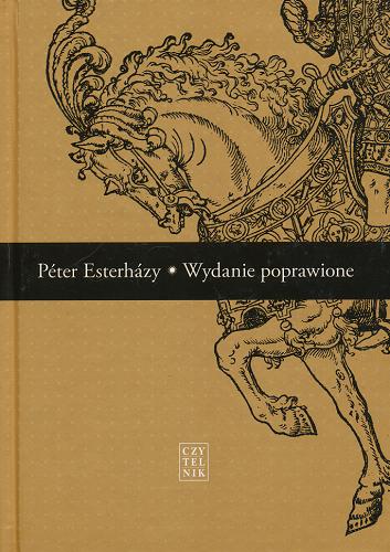 Okładka książki Wydanie poprawione : załącznik do Harmonii caelestis / Peter Esterhazy ; tł. Teresa Worowska.