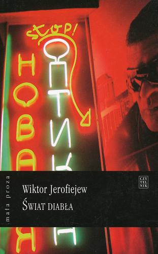 Okładka książki Świat diabła : geografia sensu życia / Wiktor Jerofiejew ; przeł. Michał B. Jagiełło.