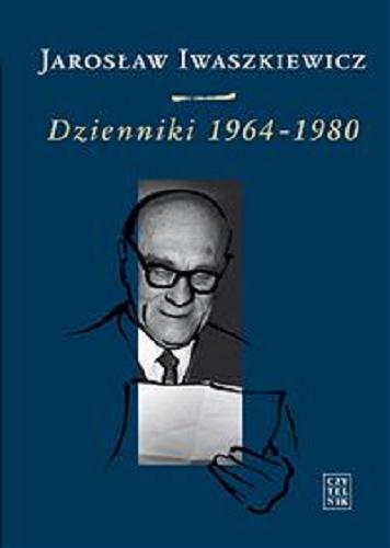 Okładka książki Dzienniki 1964-1980 / T. 3 / Jarosław Iwaszkiewicz ; oprac. i przypisy Agnieszka i Robert Papiescy, Radosław Romaniuk ; wstępem opatrzył Andrzej Gronczewski.