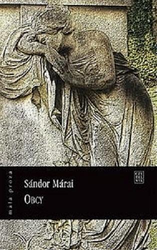 Okładka książki Obcy / Sándor Márai ; przeł. Teresa Worowska.