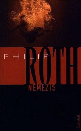 Okładka książki Nemezis / Philip Roth ; przeł. Jolanta Kozak.