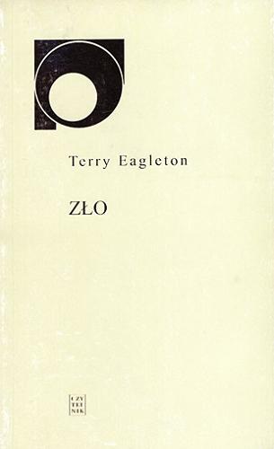 Okładka książki Zło / Terry Eagleton ; przełożył i wstępem opatrzył Bogdan Baran.