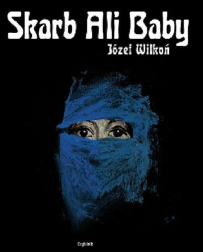 Okładka książki Skarb Ali Baby / [il. i tekst] Józef Wilkoń.