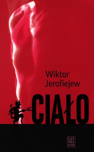 Okładka książki Ciało / Wiktor Jerofiejew ; przełożył Michał B. Jagiełło.