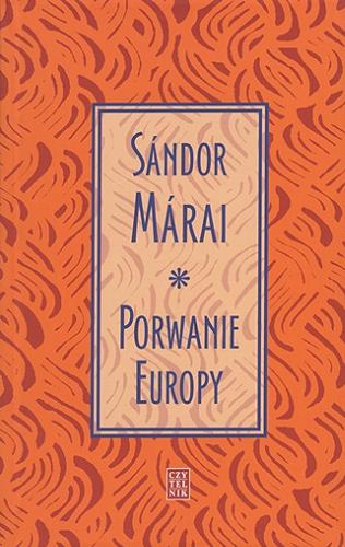 Okładka książki Porwanie Europy / Sándor Márai ; przekład, przypisy i posłowie Irena Makarewicz.