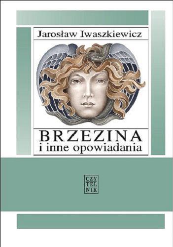 Okładka książki Brzezina i inne opowiadania / Jarosław Iwaszkiewicz ; [wyboru dokonał Janusz Drzewucki].