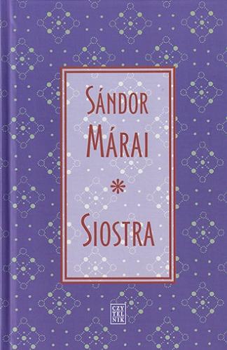 Okładka książki Siostra / Sándor Márai ; przełożył Feliks Netz.