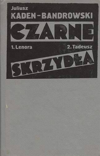 Okładka książki Czarne skrzydła / Juliusz Kaden-Bandrowski.